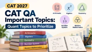 CAT QA important topics 2027 including Arithmetic, Algebra, Geometry, Number System and Modern Mathematics